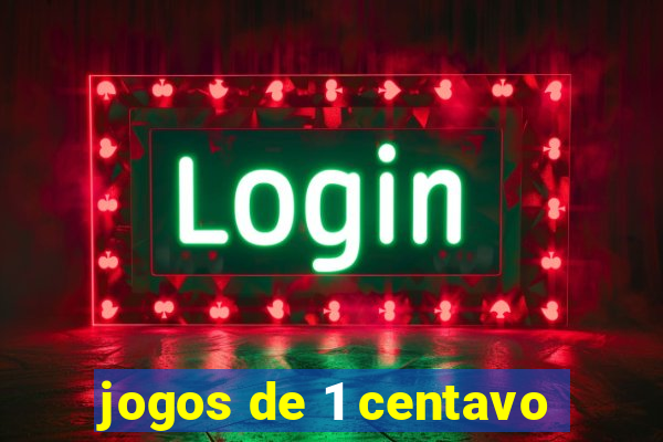 jogos de 1 centavo